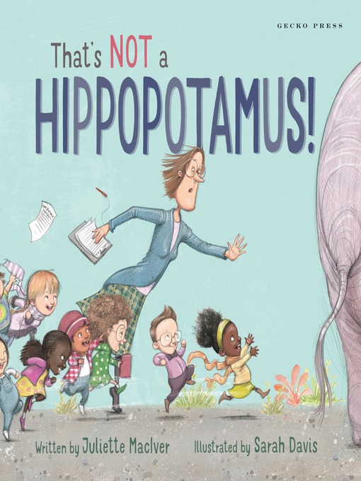 Title details for That's Not a Hippopotamus! by Juliette MacIver - Available